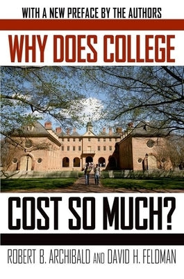 Why Does College Cost So Much? Paperback Oxford University Press, USA