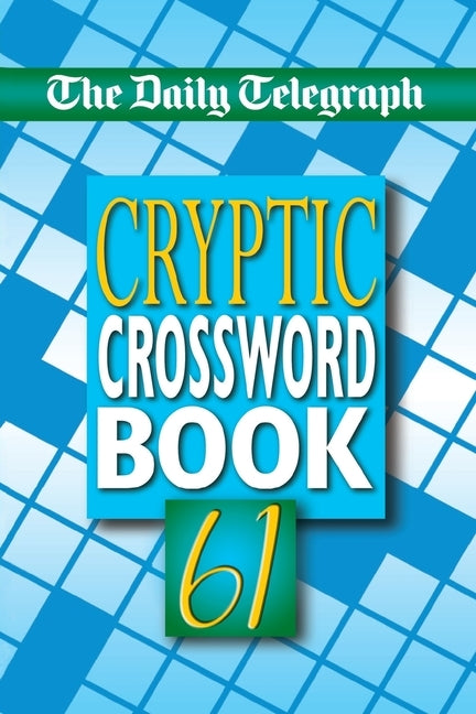 Daily Telegraph Cryptic Crossword Book 61 by Telegraph Group Limited