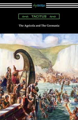 The Agricola and The Germania by Tacitus