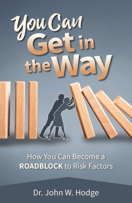 You Can Get in the Way: How You Can Become a Roadblock to Risk Factors Paperback National Center for Youth Issues