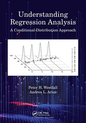 Understanding Regression Analysis: A Conditional Distribution Approach Paperback CRC Press