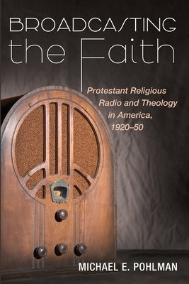 Broadcasting the Faith Paperback Wipf & Stock Publishers