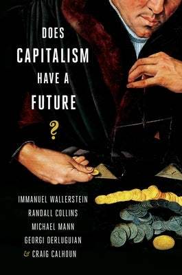 Does Capitalism Have a Future? Paperback Oxford University Press, USA