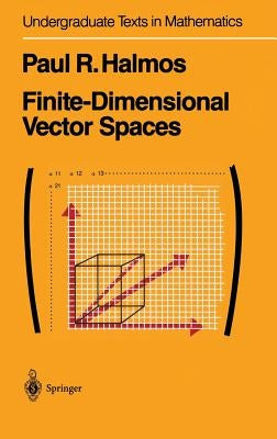 Finite-Dimensional Vector Spaces by Halmos, P. R.