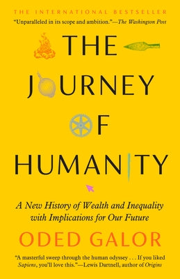 The Journey of Humanity: A New History of Wealth and Inequality with Implications for Our Future Paperback Penguin Publishing Group