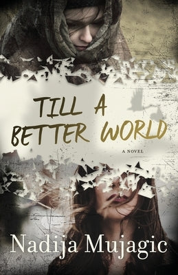 Till a Better World: A Gripping and Emotional Women's Fiction Novel Pioneer Publishing, LLC