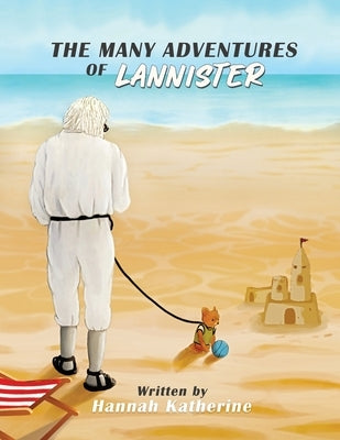 The Many Adventures Of Lannister by Katherine, Hannah