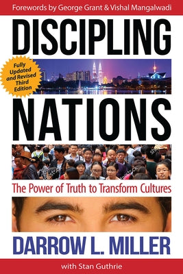 Discipling Nations: The Power of Truth to Transform Cultures by Miller, Darrow L.