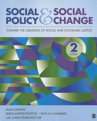 Social Policy and Social Change: Toward the Creation of Social and Economic Justice Paperback Sage Publications, Inc