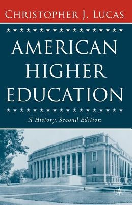 American Higher Education, Second Edition: A History Paperback Palgrave MacMillan