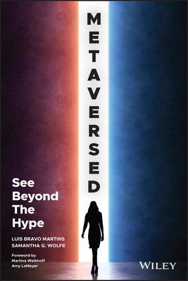 Metaversed: See Beyond the Hype by Martins, Luis Bravo