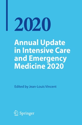 Annual Update in Intensive Care and Emergency Medicine 2020 by Vincent, Jean-Louis