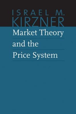Market Theory and the Price System Paperback Liberty Fund