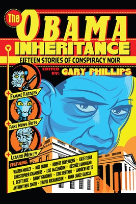 The Obama Inheritance: Fifteen Stories of Conspiracy Noir Paperback Three Rooms Press