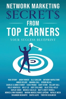 Network Marketing Secrets From Top Earners by Sperry, Rob L.