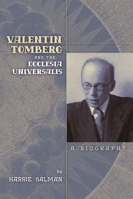 Valentin Tomberg and the Ecclesia Universalis: A Biography Paperback Angelico Press