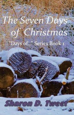 The Seven Days of Christmas Paperback Createspace Independent Publishing Platform