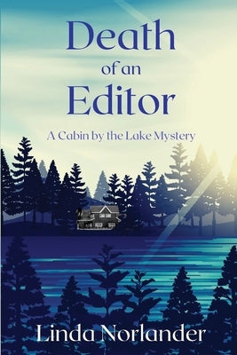 Death of an Editor: A Cabin by the Lake Mystery Paperback Level Best Books