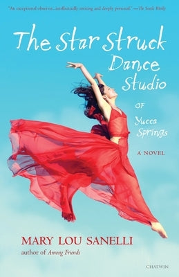 The Star Struck Dance Studio of Yucca Springs by Sanelli, Mary Lou
