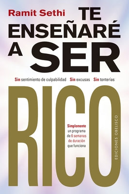 Te Enseñaré a Ser Rico by Sethi, Ramit