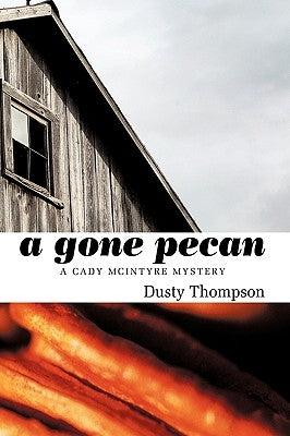 A Gone Pecan by Thompson, Dusty