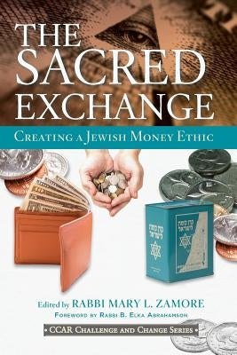 The Sacred Exchange: Creating a Jewish Money Ethic Paperback Central Conference of American Rabbis