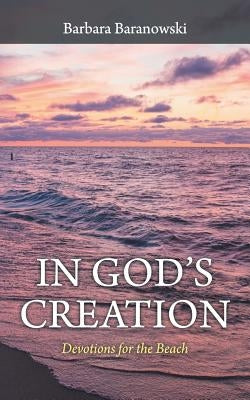 In God'S Creation: Devotions for the Beach Paperback WestBow Press