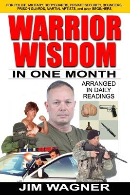 Warrior Wisdom: In One Month Paperback Jim Wagner