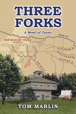 Three Forks: A Novel of Texas Paperback 1st Book Library
