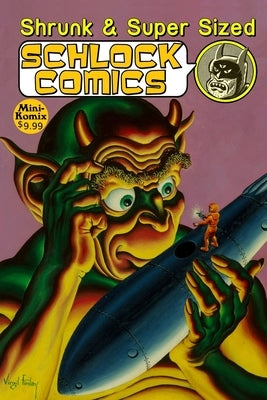 Shrunk & Super Size Schlock Comics by Komix, Mini