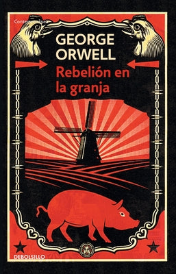 Rebelión En La Granja / Animal Farm by Orwell, George