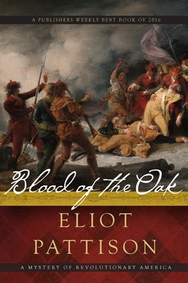 Blood of the Oak: A Mystery of Revolutionary America Paperback Counterpoint LLC
