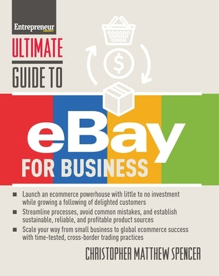 Ultimate Guide to Ebay for Business by Spencer, Christopher Matthew