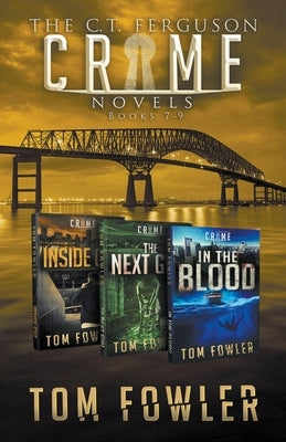 The C.T. Ferguson Crime Novels: Books 7-9 Paperback Widening Gyre Media