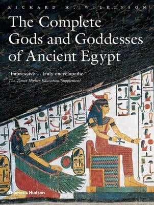 Complete Gods and Goddesses of Ancient Egypt Paperback Thames & Hudson
