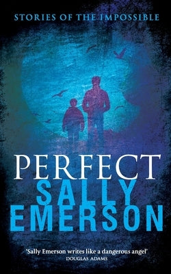 Perfect, Stories of the Impossible: A masterful collection of gripping, chilling, suspense short psychological stories Paperback Quadrant Books