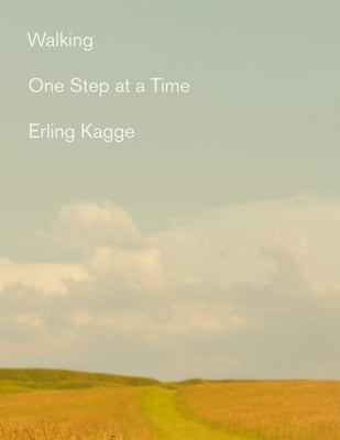 Walking: One Step at a Time by Kagge, Erling