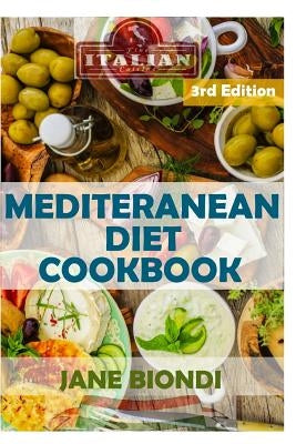 Mediterranean Diet Cookbook: Italian Cookbook, Mediterranean Cookbook, Mediterranean Diet for Beginners, Mediterranean Diet, Mediterranean Diet Rec Paperback Createspace Independent Publishing Platform