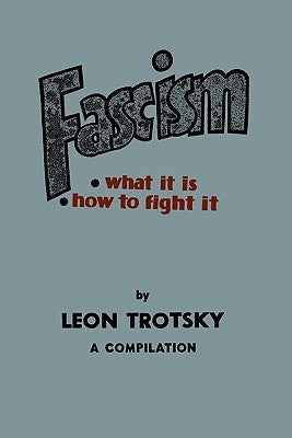 Fascism: What It Is, How to Fight It: A Compilation Paperback Martino Fine Books