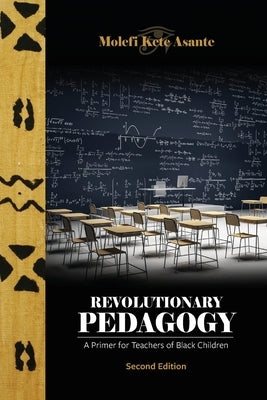 Revolutionary Pedagogy, Second Edition Paperback Universal Write Publications LLC