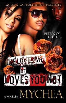 He Loves Me, He Loves You Not Paperback Good2go Publishing