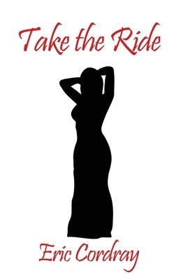 Take the Ride Paperback Dorrance Publishing Co.