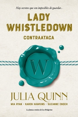 Lady Whistledown Contraataca by Quinn, Julia