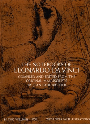 The Notebooks of Leonardo Da Vinci, Vol. I, 1 by Leonardo Da Vinci