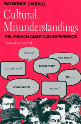 Cultural Misunderstandings: The French-American Experience Paperback University of Chicago Press