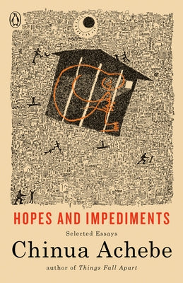 Hopes and Impediments: Selected Essays by Achebe, Chinua