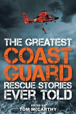 Greatest Coast Guard Stories Epb by McCarthy, Tom