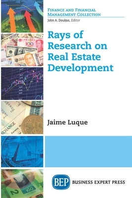 Rays of Research on Real Estate Development by Luque, Jaime