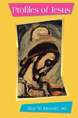 Profiles of Jesus Paperback Polebridge Press