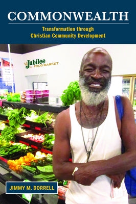 Commonwealth: Transformation Through Christian Community Development Paperback 1845 Books